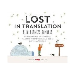 Lost in translation: Un compendio de palabras intraducibles de todas partes..