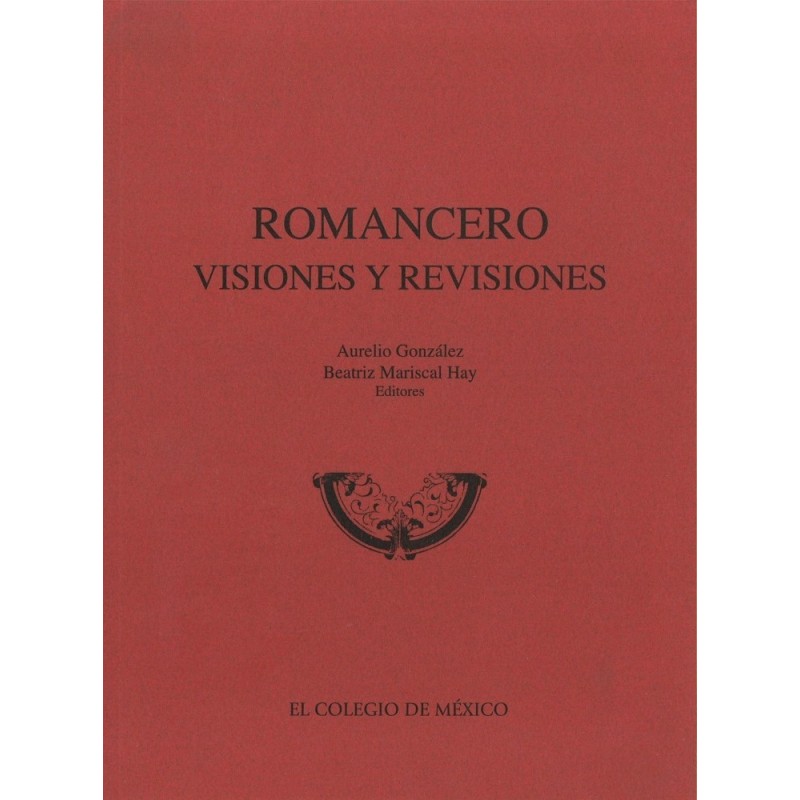 Romancero: visiones y revisiones