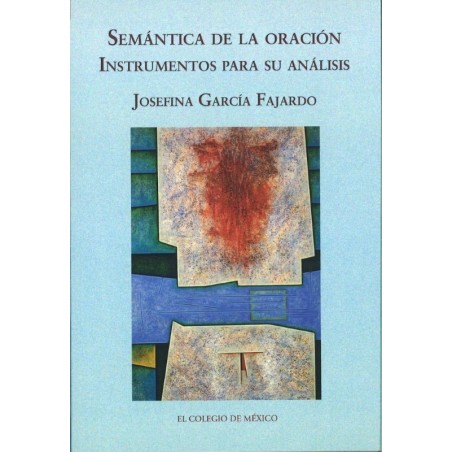 Semántica de la oración. Instrumentos para su análisis