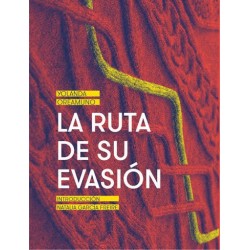 La ruta de su evasión