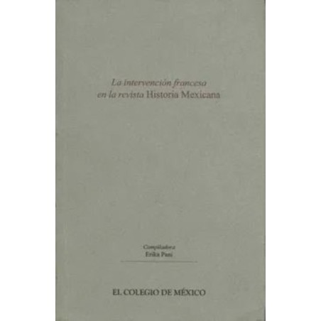 La intervención francesa en la revista Historia Mexicana