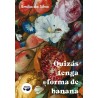Quizás tenga forma de banana