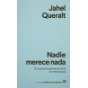 Nadie merece nada