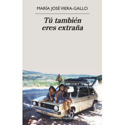 Tú también eres extraña