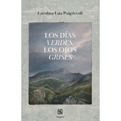 Los días verdes, los ojos grises