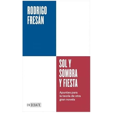 Sol y sombra y fiesta (Serie ENDEBATE)