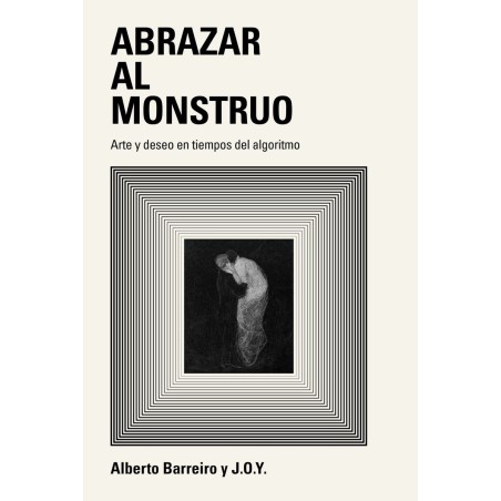 Abrazar al monstruo.