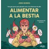 Alimentar a la bestia