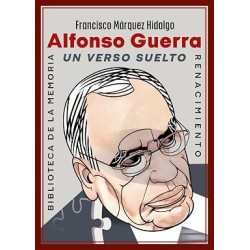 Alfonso Guerra. Un verso suelto