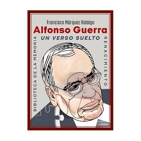 Alfonso Guerra. Un verso suelto