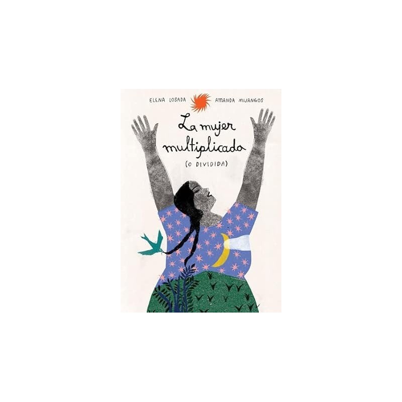 La mujer multiplicada (o dividida)