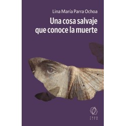 Una cosa salvaje que conoce la muerte