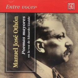 Poemas mayores en la voz de Eduardo Lizalde.