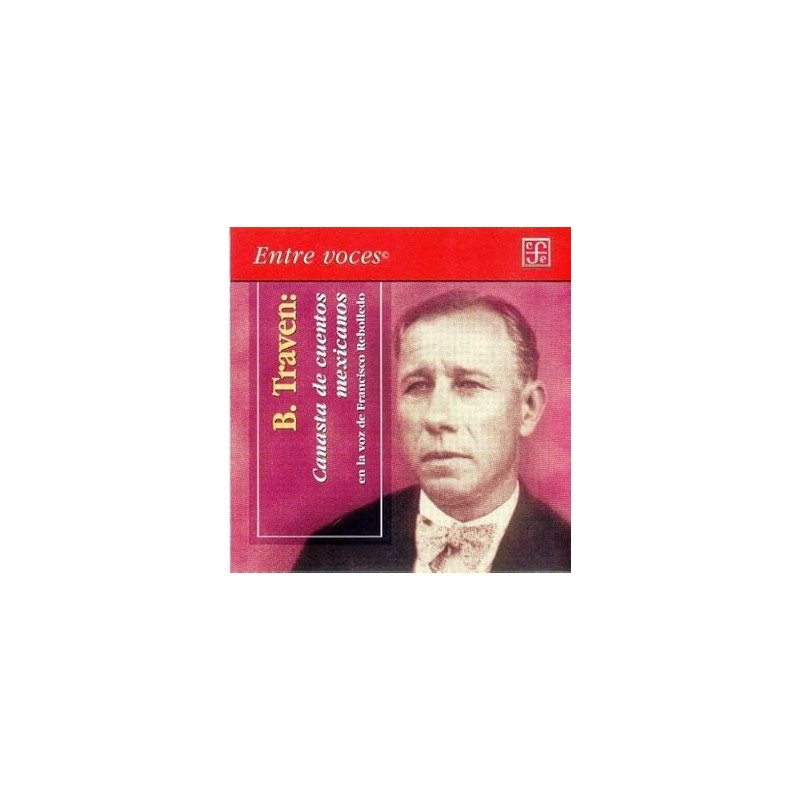 Canasta de cuentos mexicanos en la voz de Francisco Rebolledo