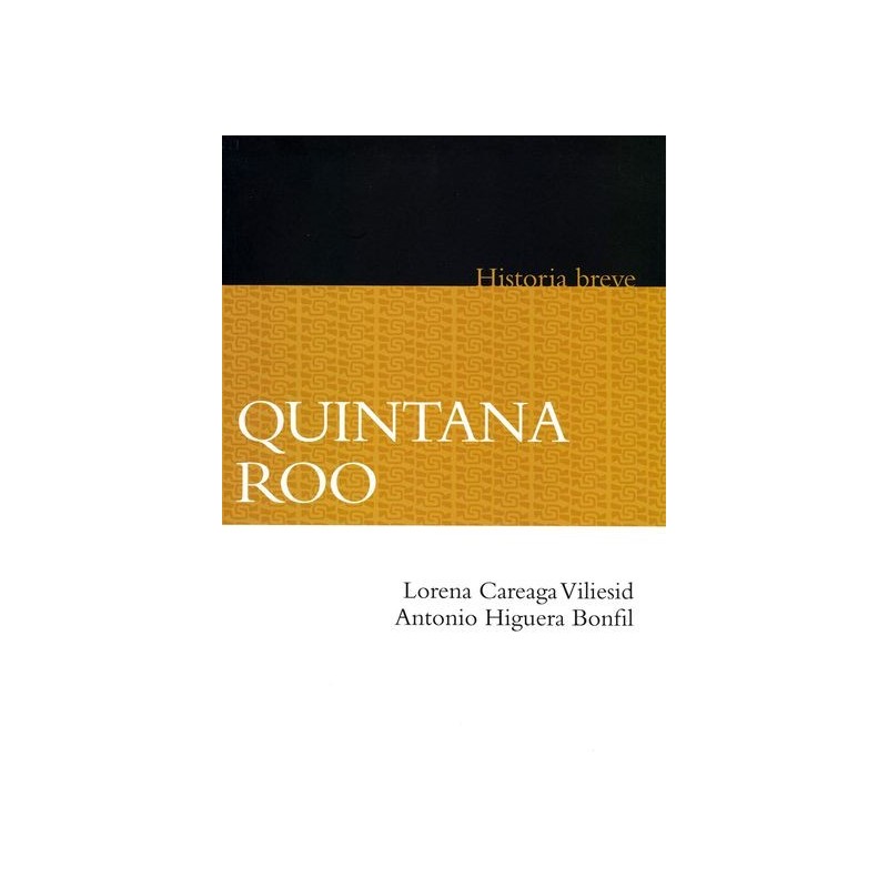 Quintana Roo. Breve historia