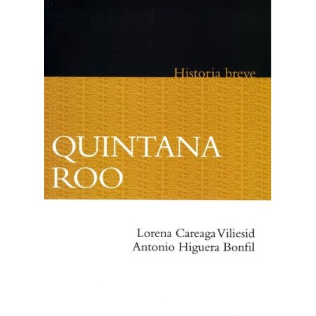 Quintana Roo. Breve historia