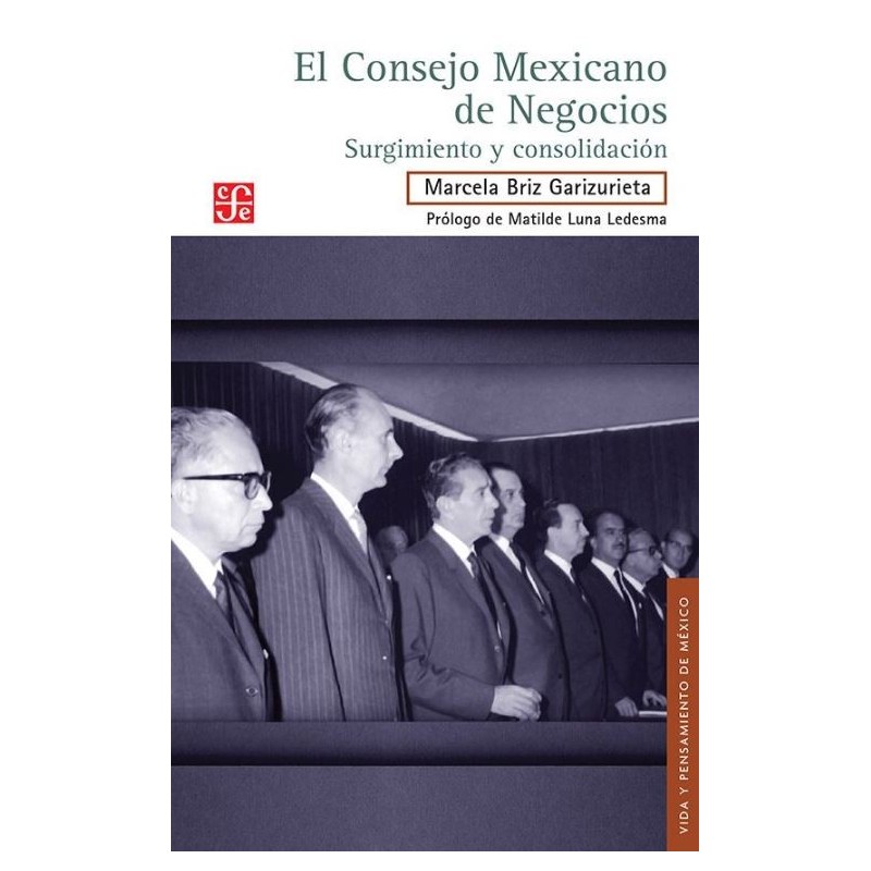 El Consejo Mexicano de Negocios. Surgimi
