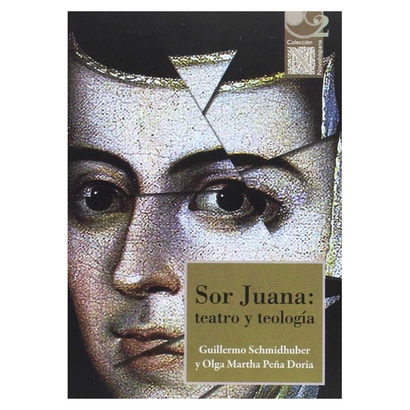 Sor Juana: teatro y teología