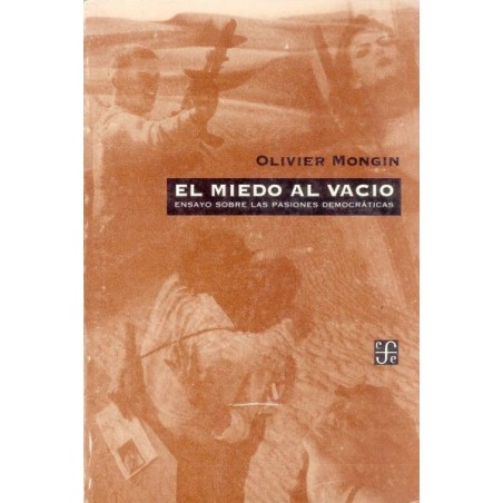 El miedo al vacío. Ensayo sobre las pasiones democráticas.
