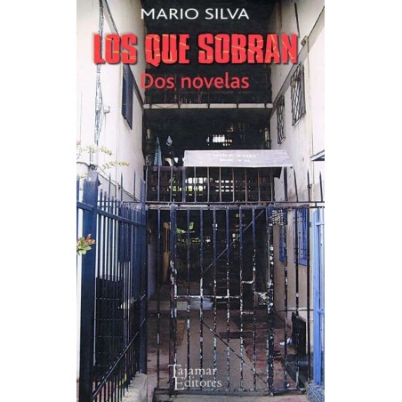 Los que sobran. Dos novelas