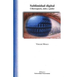 Sublimidad digital. Ciberespacio, mito y poder