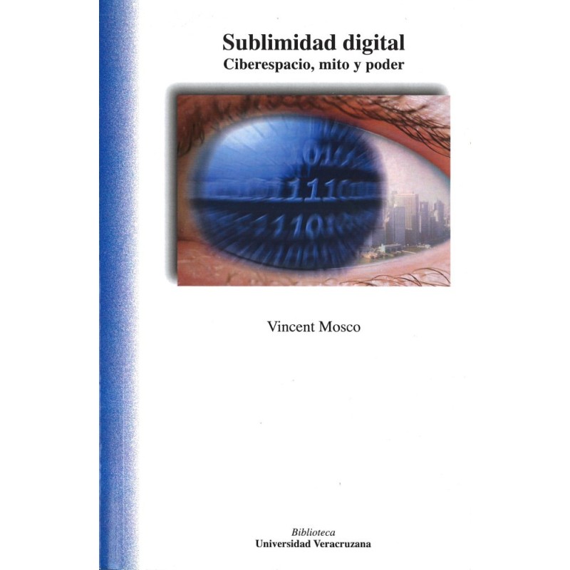 Sublimidad digital. Ciberespacio, mito y poder