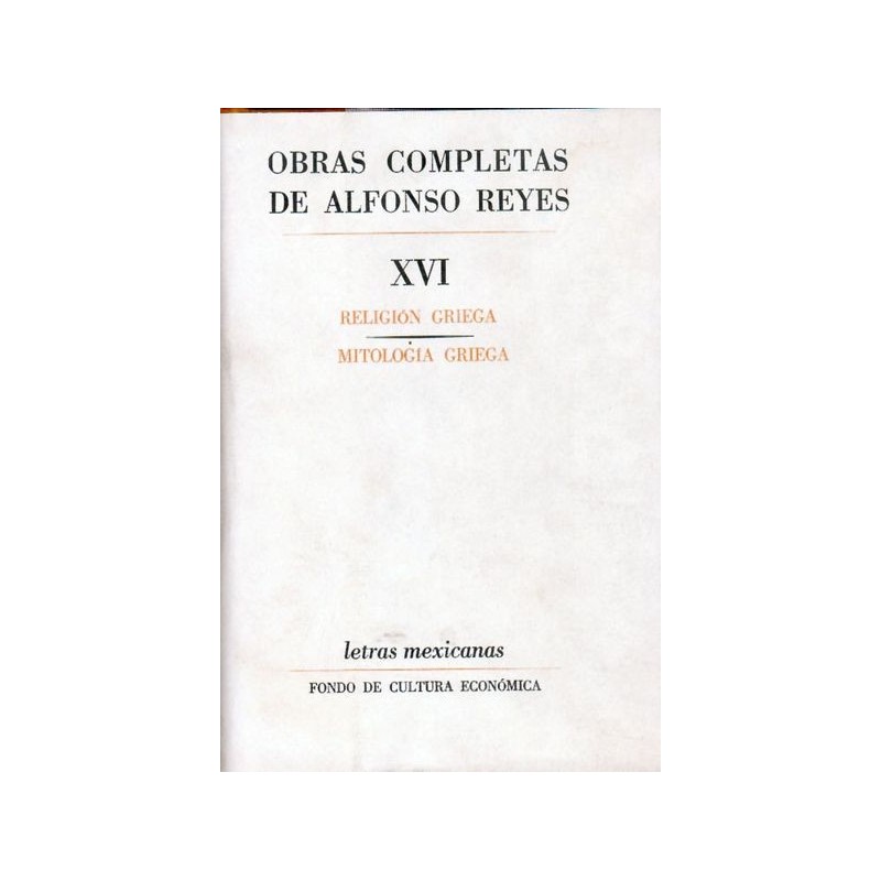 Obras completas. Tomo XVI. Religión griega y Mitología griega.