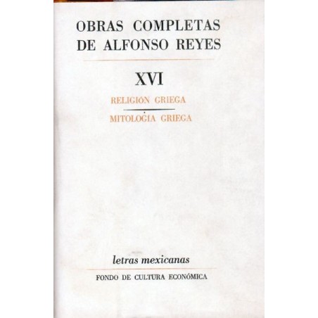 Obras completas. Tomo XVI. Religión griega y Mitología griega.