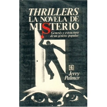 Thrillers. La novela de misterio. Génesis y estructura un género popular.