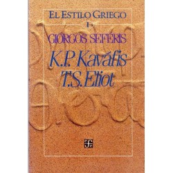 El estilo griego. Vol. I K. P. Kaváfis / T. S. Eliot