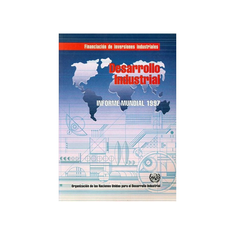 Desarrollo industrial 1997. Informe Mundial, 1997