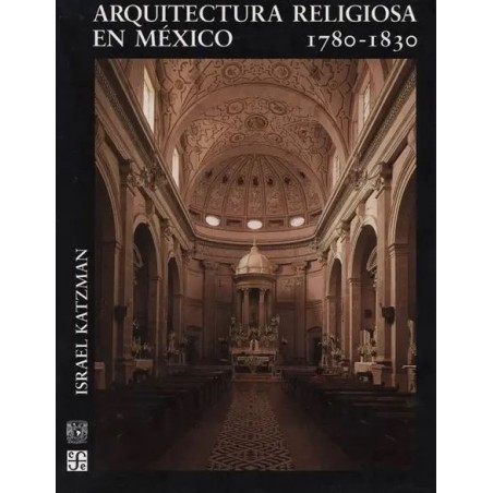 Arquitectura religiosa en México 1780 - 1830