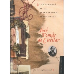 Los tiempos de la desenfrenada democracia. Una antología general.