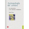Antropología del cerebro. La conciencia y los sistemas simbólicos.