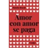 Amor con amor se paga