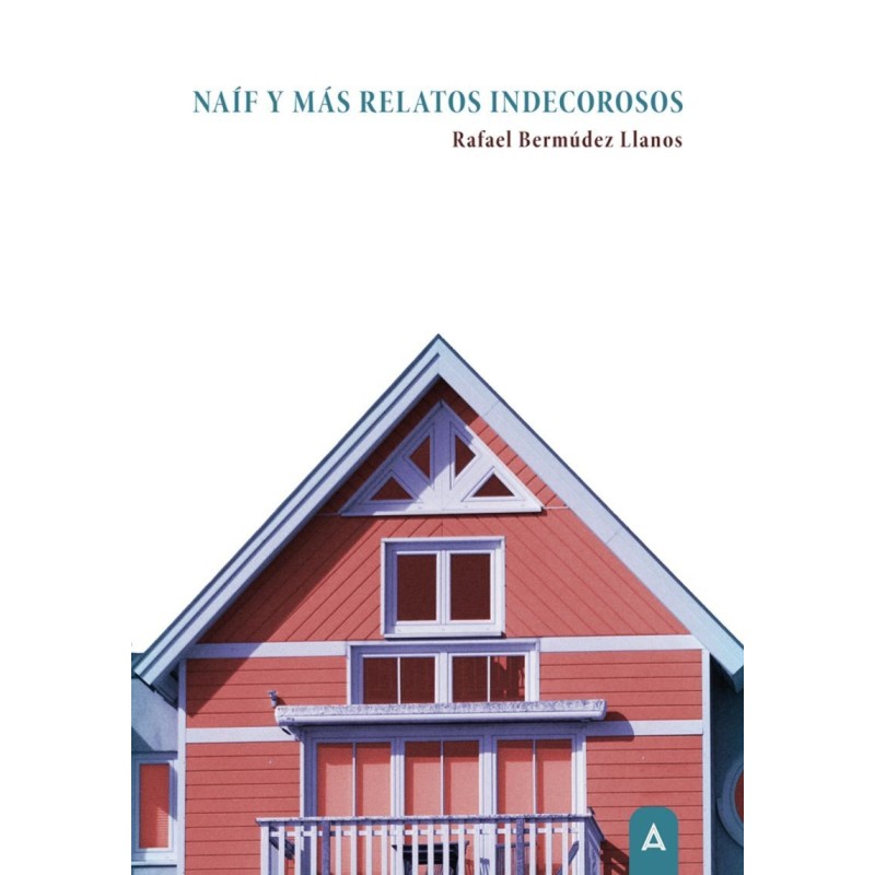 Naíf y más relatos indecorosos