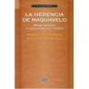 La herencia de Maquiavelo. Modernidad y voluntad de poder.