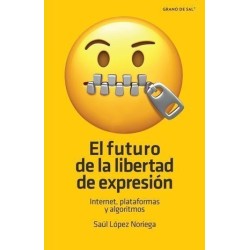 EL FUTURO DE LA LIBERTAD DE EXPRESIÓN