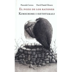 El pozo de los ratones (Kimichime i Oztotlkali)