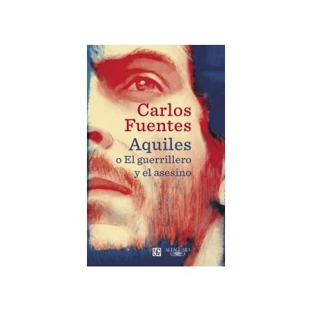 Aquiles o El guerrillero y el asesino