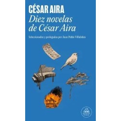 Diez novelas de César Aira