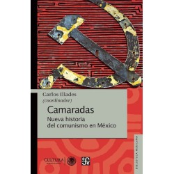 Camaradas: nueva historia del comunismo en México