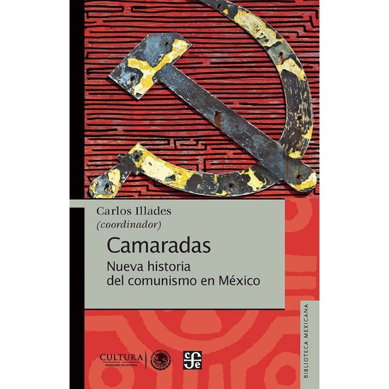 Camaradas: nueva historia del comunismo en México