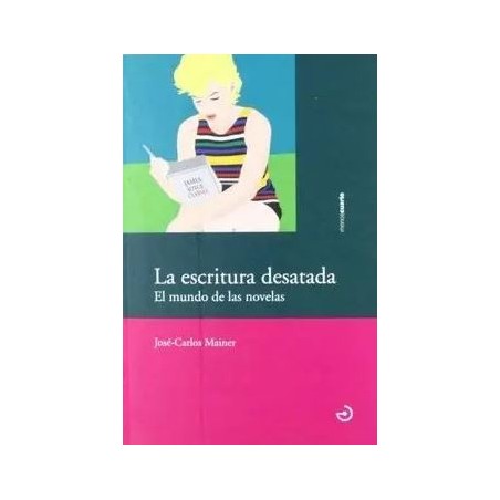 La escritura desatada. El mundo de las novelas