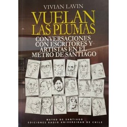 Vuelan las plumas. Conversaciones con escritores en el metro de Santiago