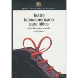 Teatro latinoamericano para niños. Estudio y texto.