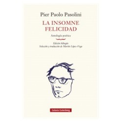 La insomne felicidad. Antología poética-