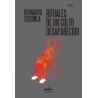 RITUALES DE UN CULTO DESAPARECIDO