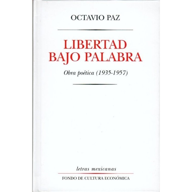 Libertad bajo palabra: obra poética (1935-1957)