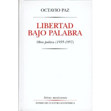 Libertad bajo palabra: obra poética (1935-1957)
